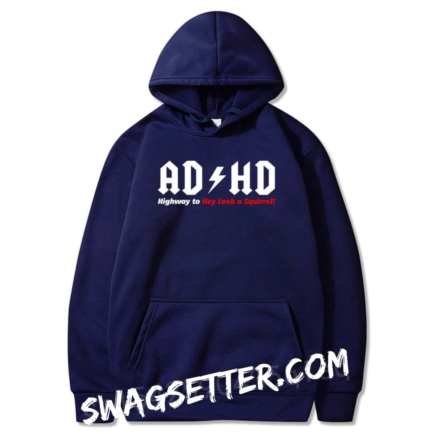 ADHD Highway to Hey Look A Squirrel Hoodies Sweatshirt