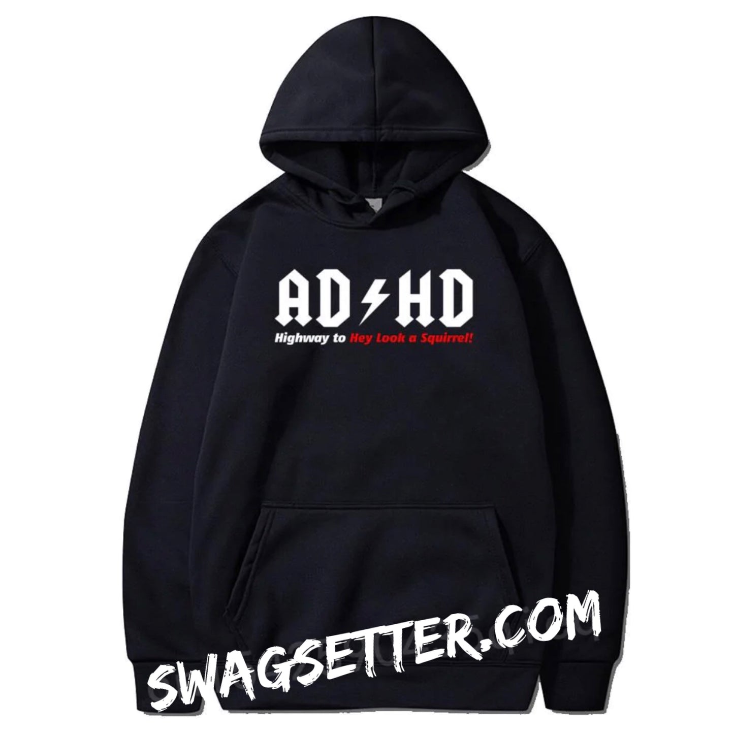 ADHD Highway to Hey Look A Squirrel Hoodies Sweatshirt