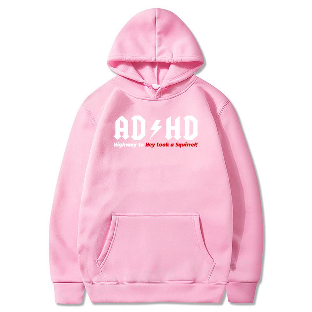 ADHD Highway to Hey Look A Squirrel Hoodies Sweatshirt