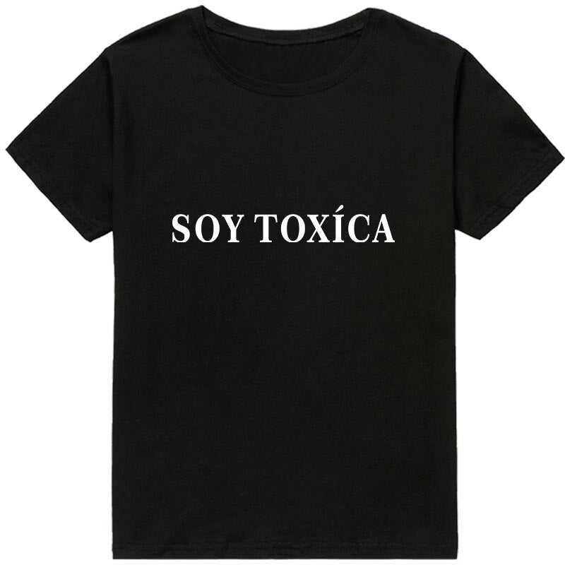 Soy Toxica Spanish (I AM TOXIC) T-shirts Women T-shirt Cotton