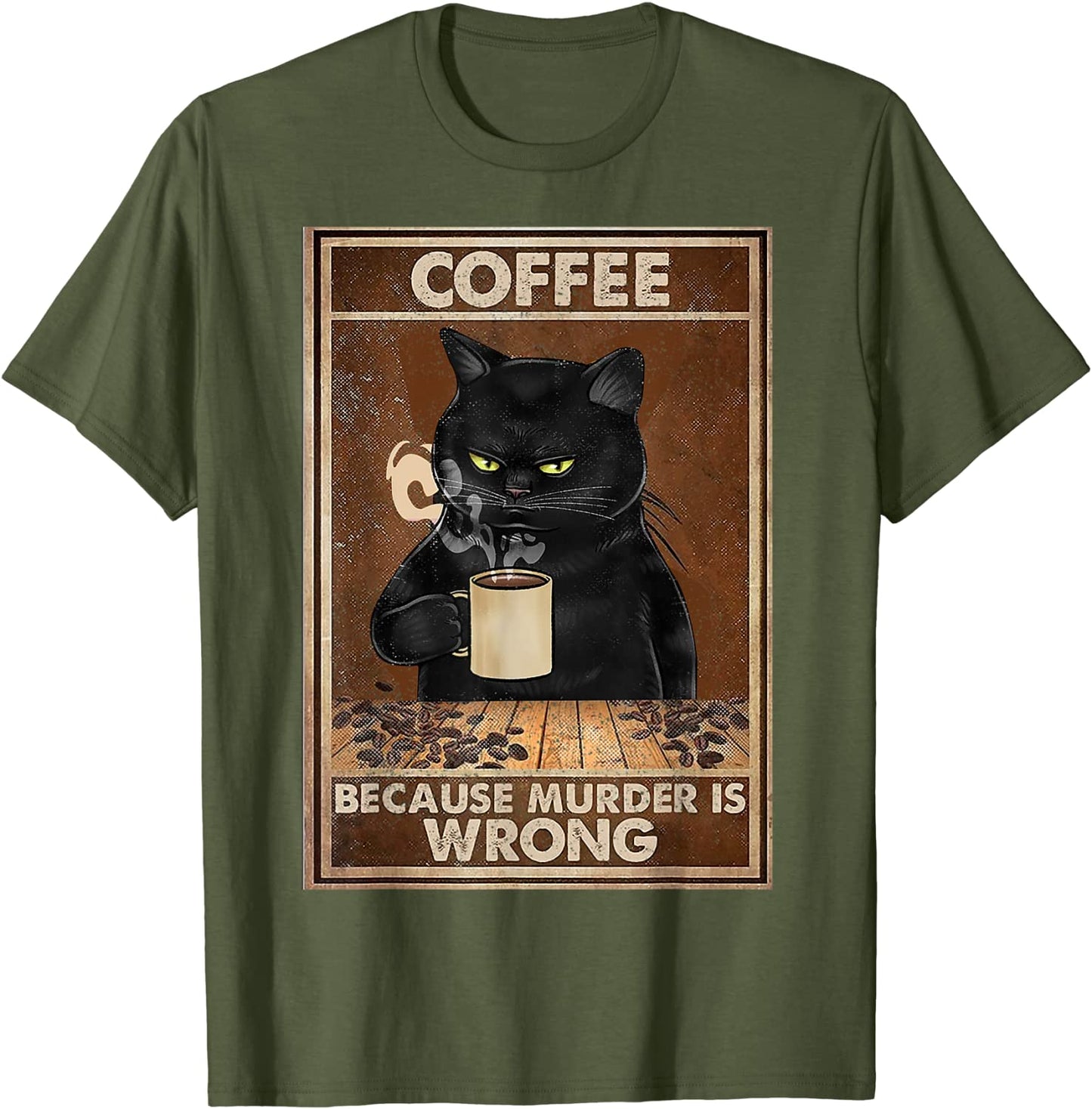 Coffee Because Murder Is Wrong Cat T-Shirt Cotton