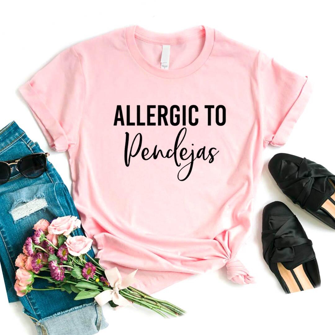  Allergic To Pendejas Women Tshirts Funny Latina Spanish