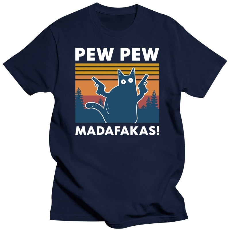 Pew Pew Madafakas Cat 100% Cotton T- Shirt