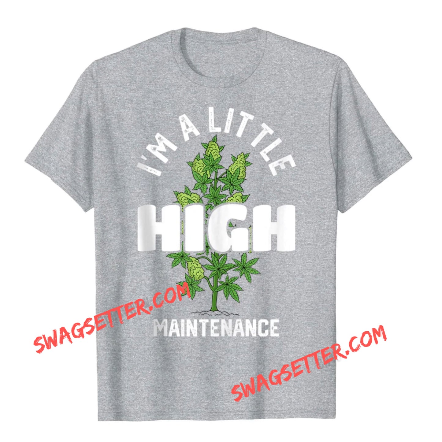 Im A Little High Funny Weed Tshirts