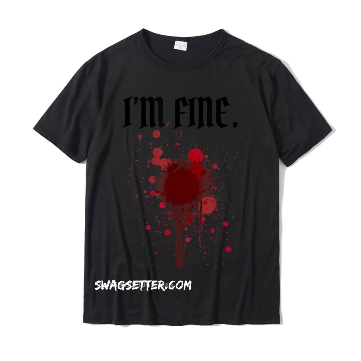 Blood Stain Im Fine Blood Gun-Shot Wound T-Shirt Cotton