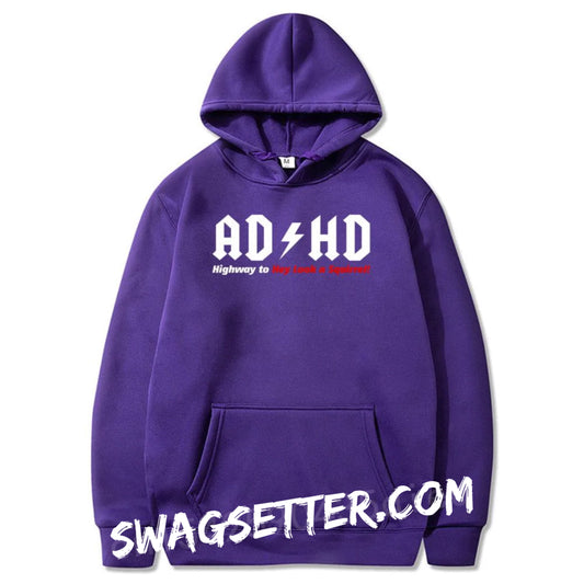ADHD Highway to Hey Look A Squirrel Hoodies Sweatshirt