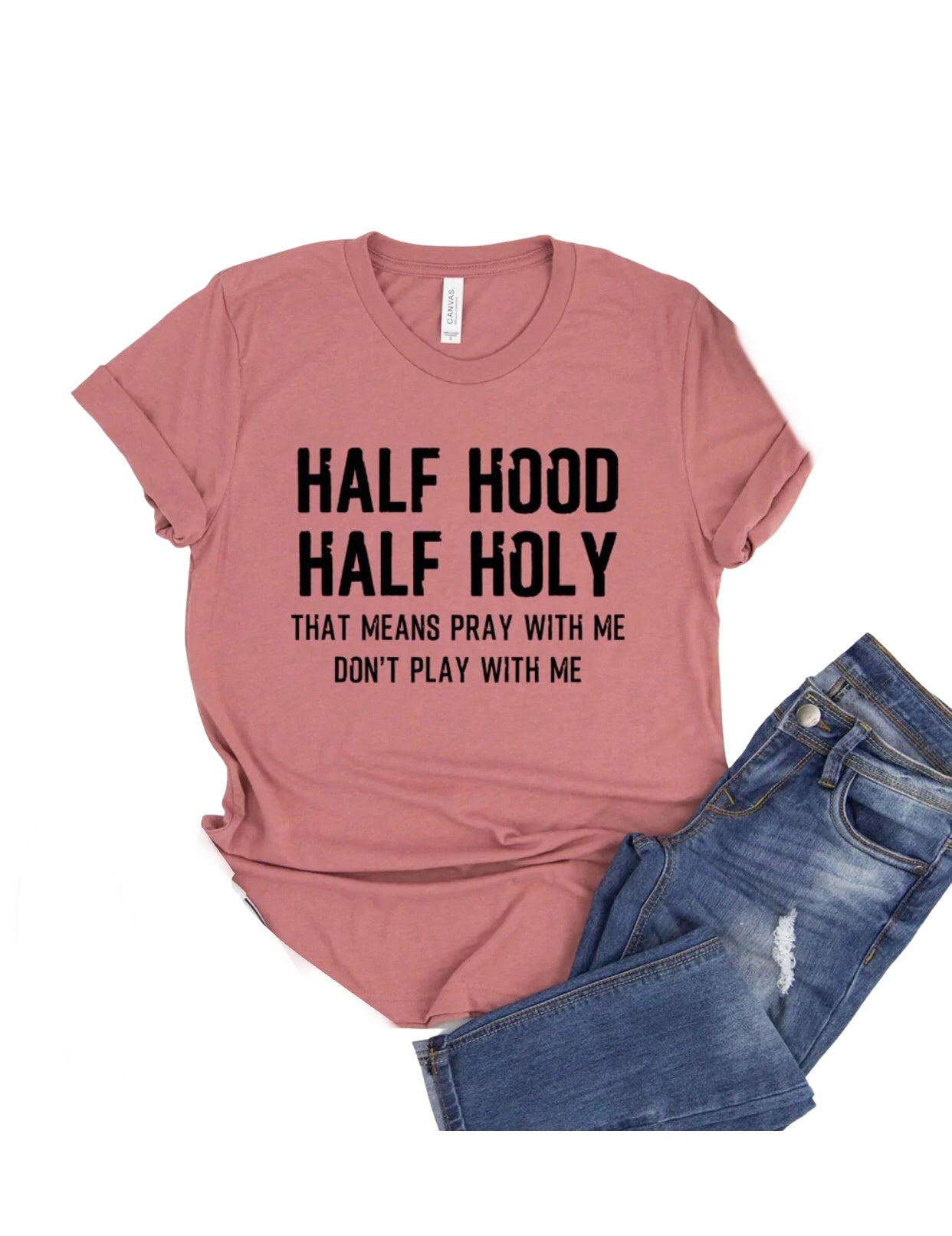 Half Hood Half Holy Shirt That Means Pray with Me Womens T Shirt