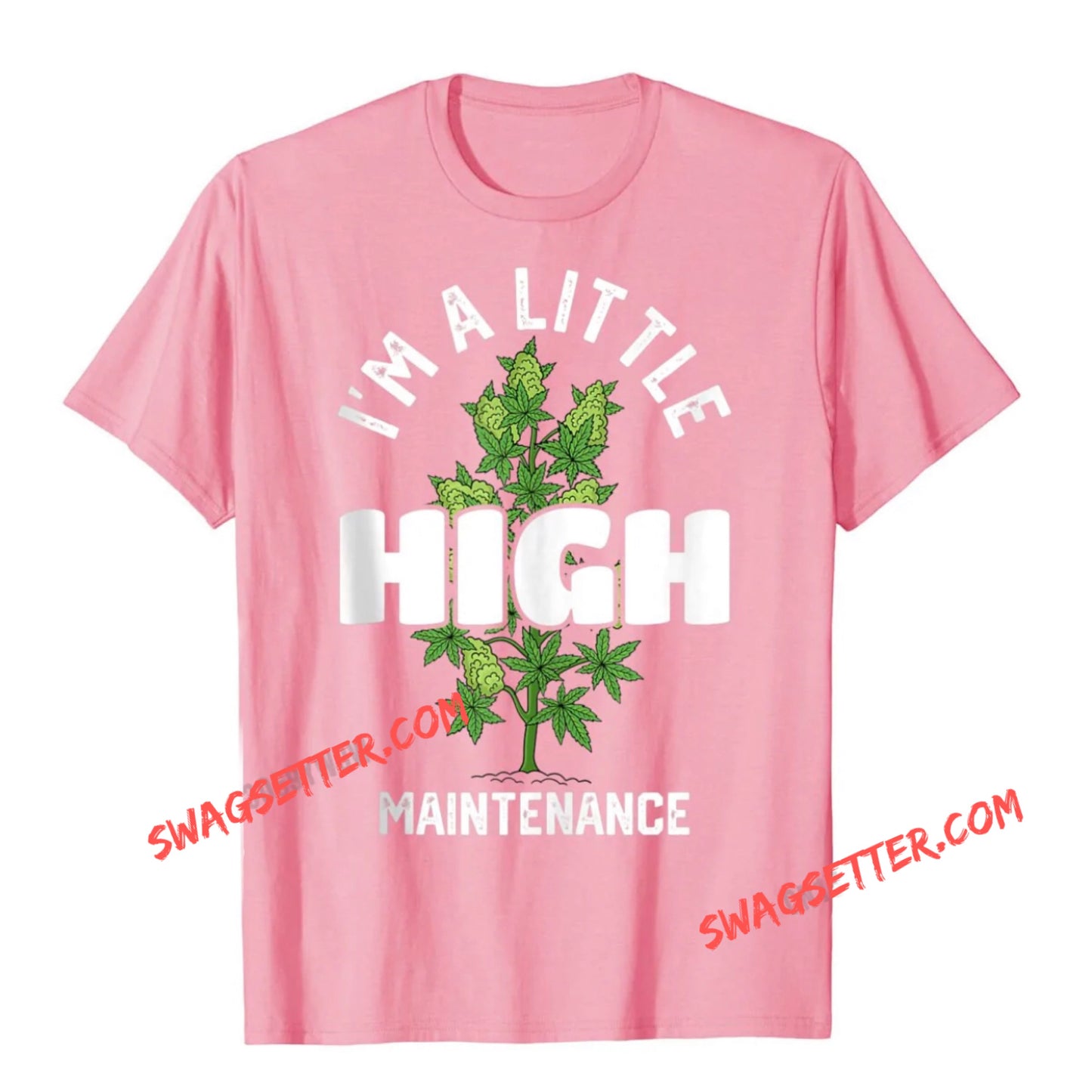 Im A Little High Funny Weed Tshirts