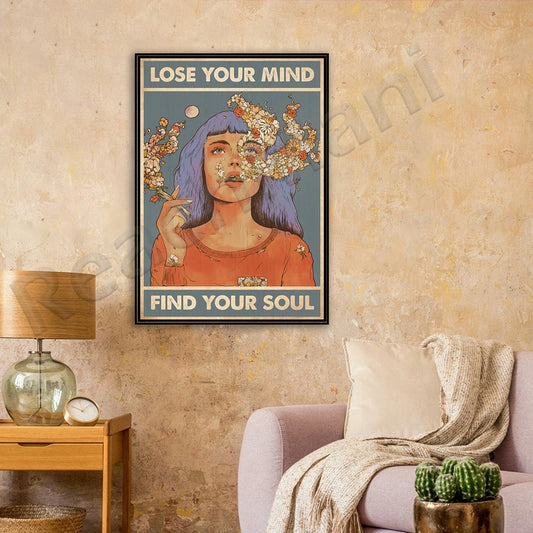 Lose Your Mind Find Your Soul Poster Canvas Wall Art