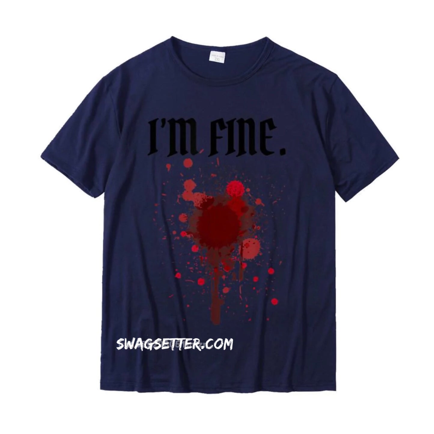 Blood Stain Im Fine Blood Gun-Shot Wound T-Shirt Cotton