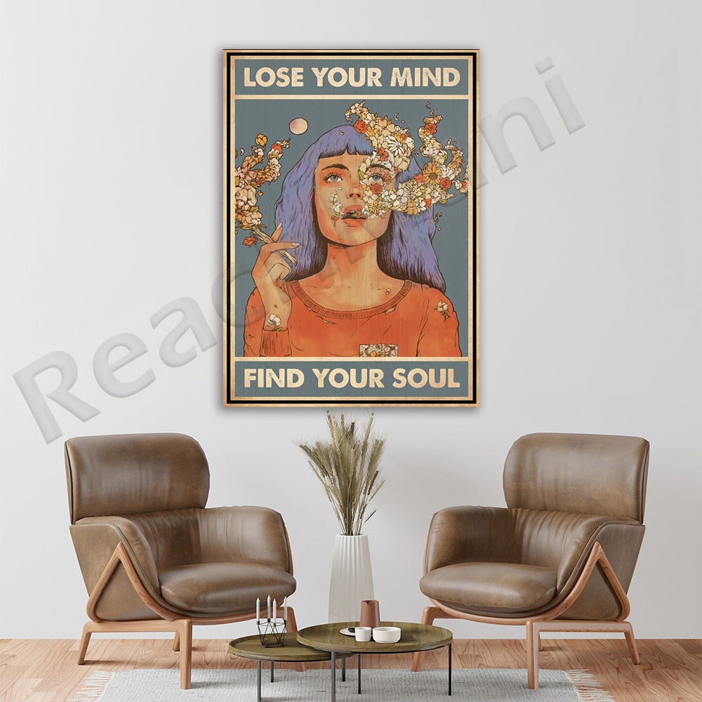 Lose Your Mind Find Your Soul Poster Canvas Wall Art