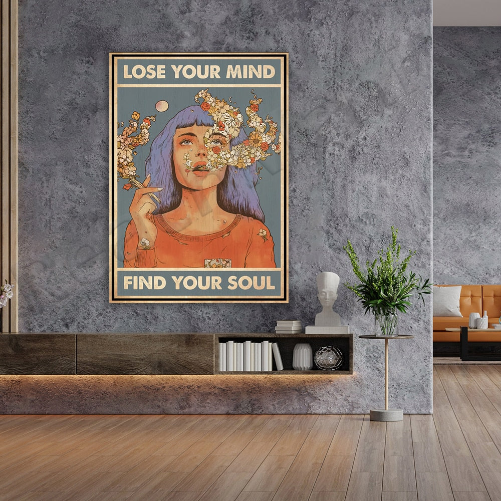 Lose Your Mind Find Your Soul Poster Canvas Wall Art