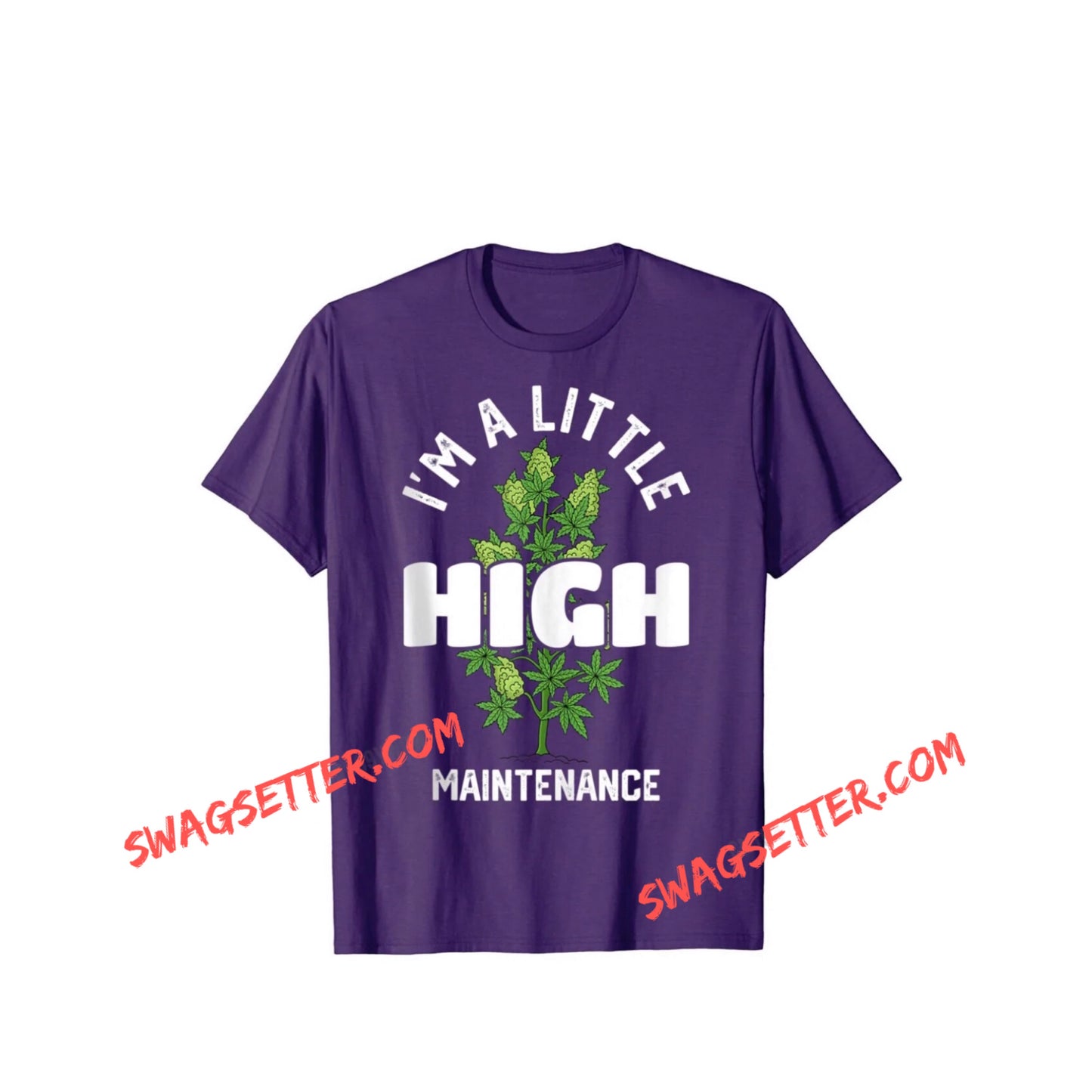 Im A Little High Funny Weed Tshirts