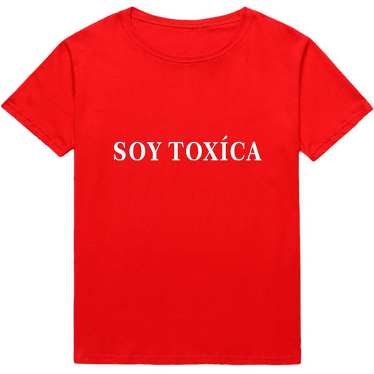 Soy Toxica Spanish (I AM TOXIC) T-shirts Women T-shirt Cotton