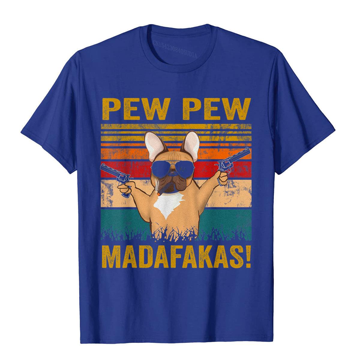 Pew Pew Madafakas French Bulldog T-Shirt