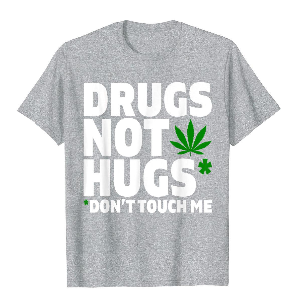 Drugs Not Hugs Funny Marijuana Weed Leaf T-Shirt Cotton