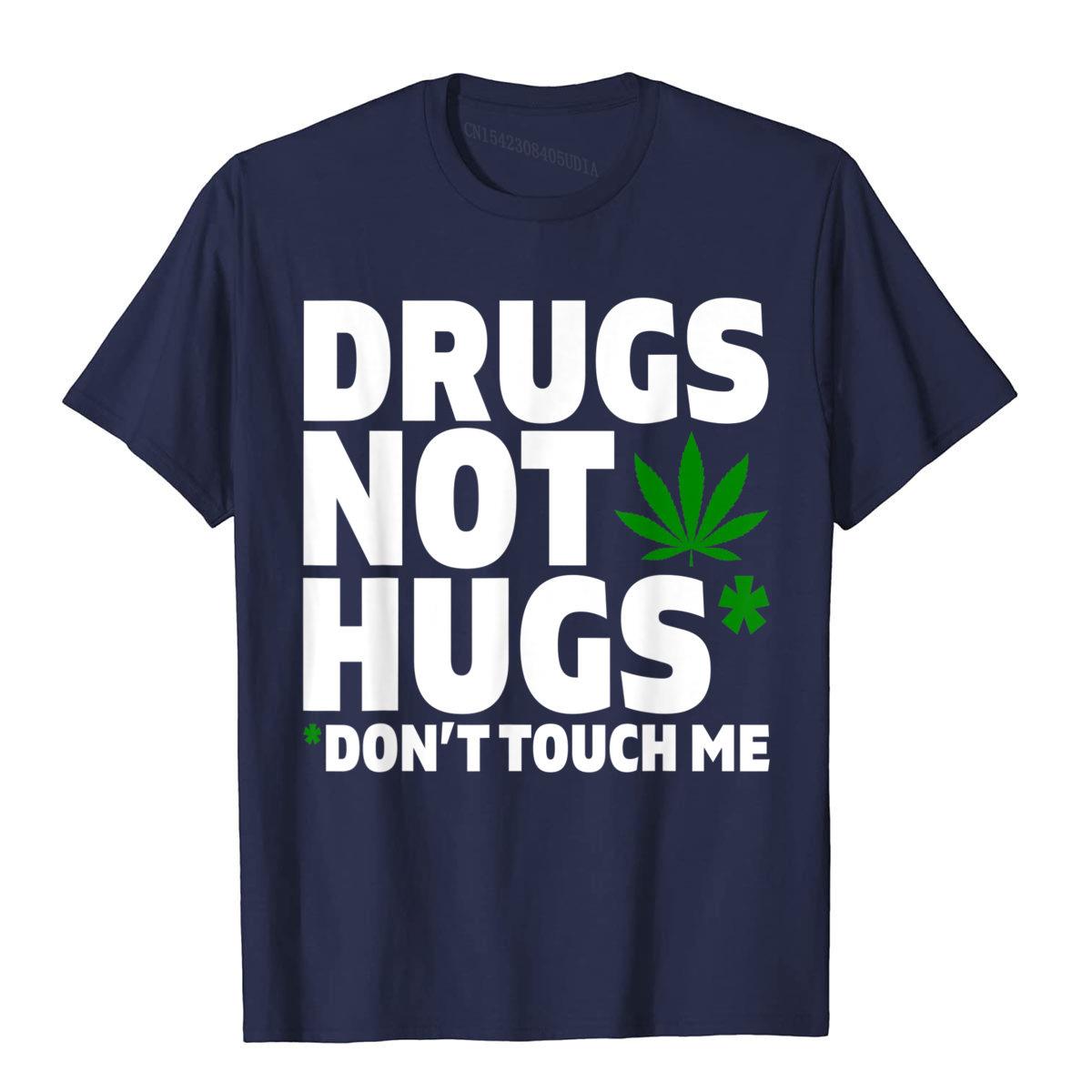 Drugs Not Hugs Funny Marijuana Weed Leaf T-Shirt Cotton