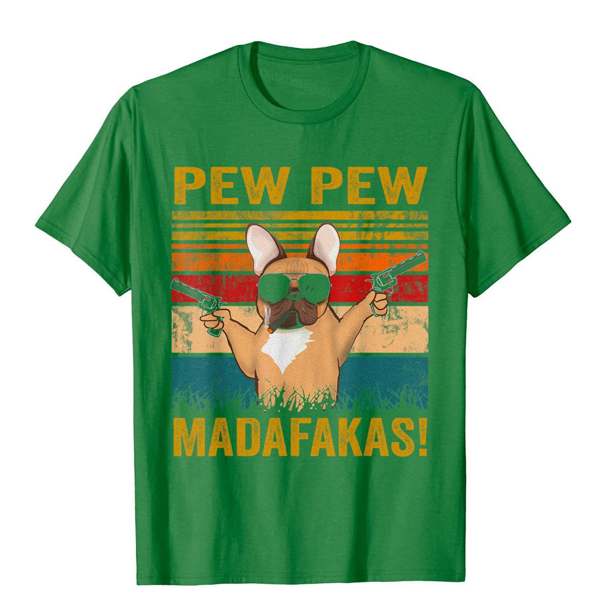 Pew Pew Madafakas French Bulldog T-Shirt