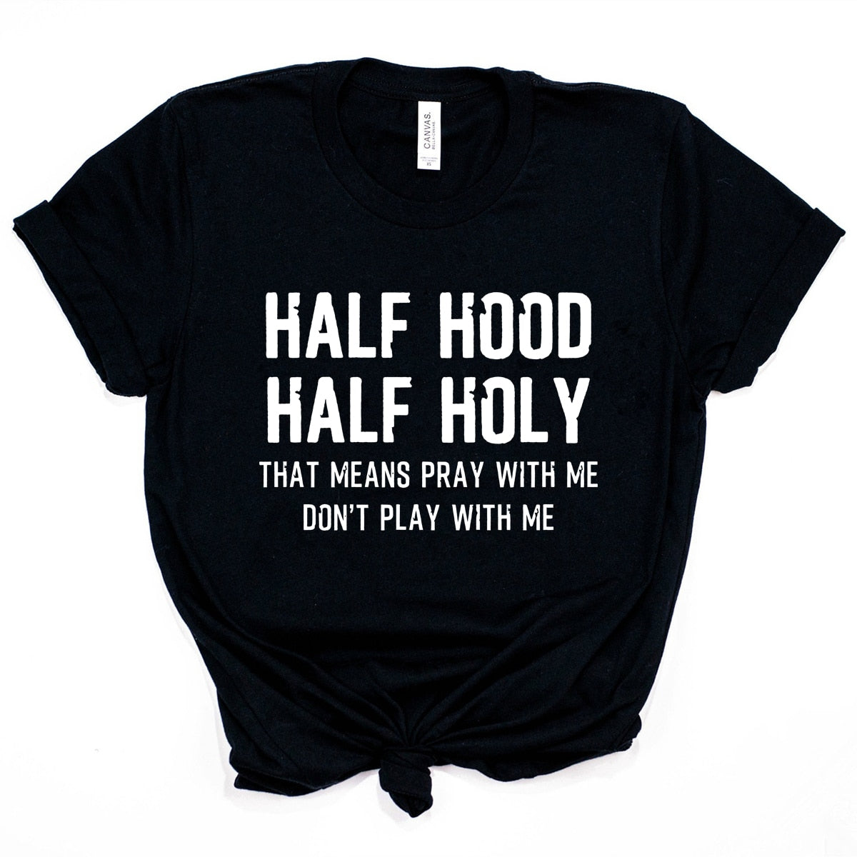 Half Hood Half Holy Shirt That Means Pray with Me Womens T Shirt