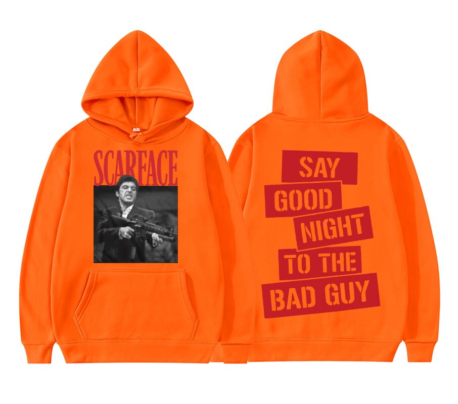 Scarface Tony Montana Say Goodnight To The Bad Guy Hoodie Sweatshirt