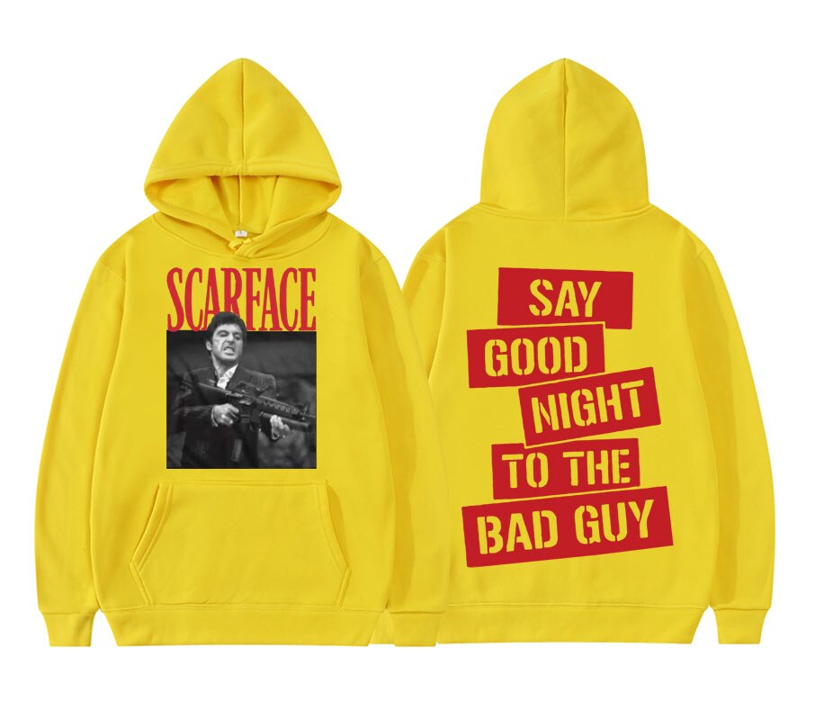 Scarface Tony Montana Say Goodnight To The Bad Guy Hoodie Sweatshirt