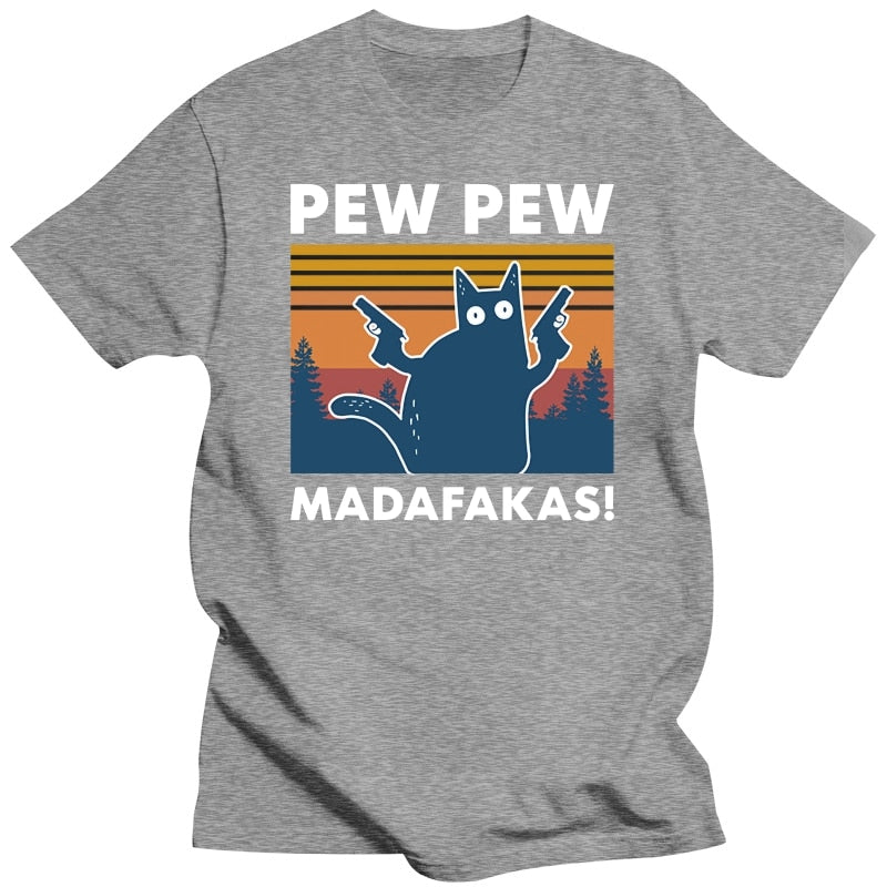 Pew Pew Madafakas Cat 100% Cotton T- Shirt